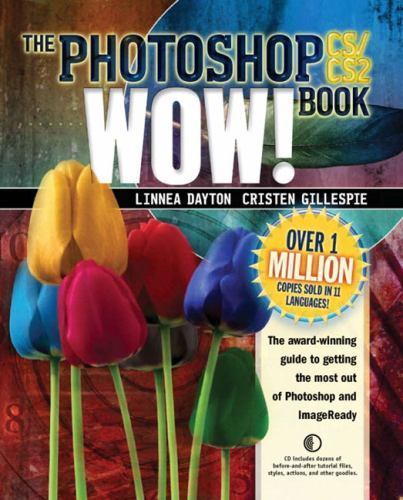 Photoshop CS / CS2 Wow! Book by Linnea Dayton; Cristen Gillespie