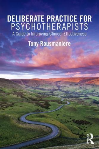 Deliberate Practice for Psychotherapists, Rousmaniere, Tony, Very Good Book