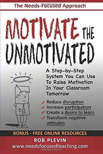 Motivate the Unmotivated: A step-by-step system you can use to raise – VERY GOOD