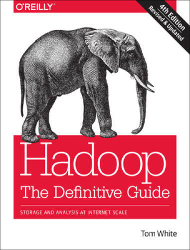 Hadoop: The Definitive Guide: Storage and Analysis at Internet Scale – VERY GOOD