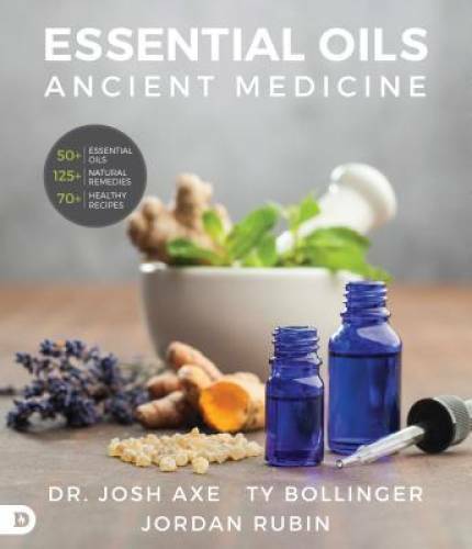 Essential Oils: Ancient Medicine – Hardcover By Axe, Dr. Josh – VERY GOOD