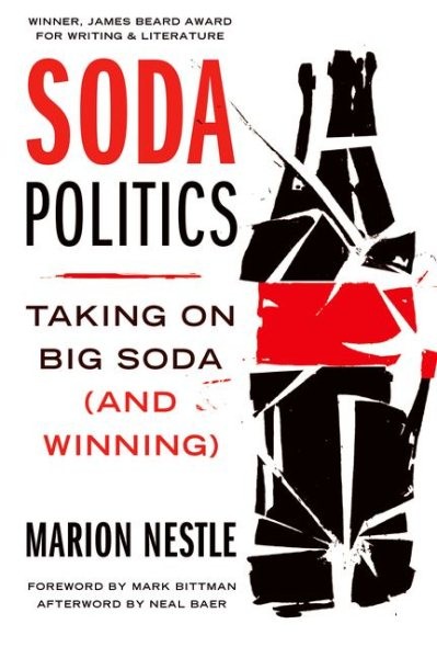 Soda Politics : Taking on Big Soda (and Winning), Paperback by Nestle, Marion…