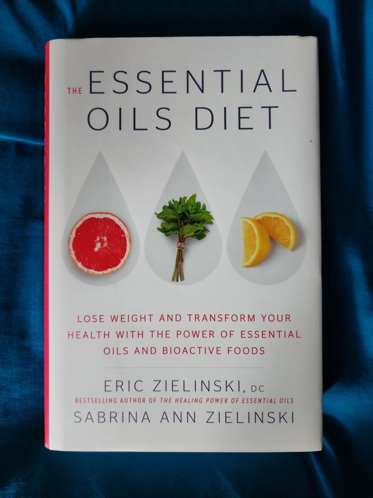 Essential Oils Diet Book By Eric Zielinski Hardcover Lost Weight & Get Healthy