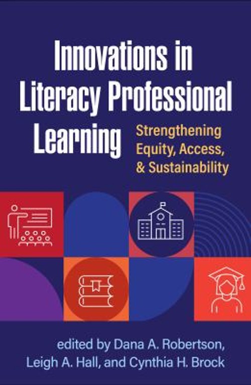 Innovations in Literacy Professional Learning : Strengthening Equ