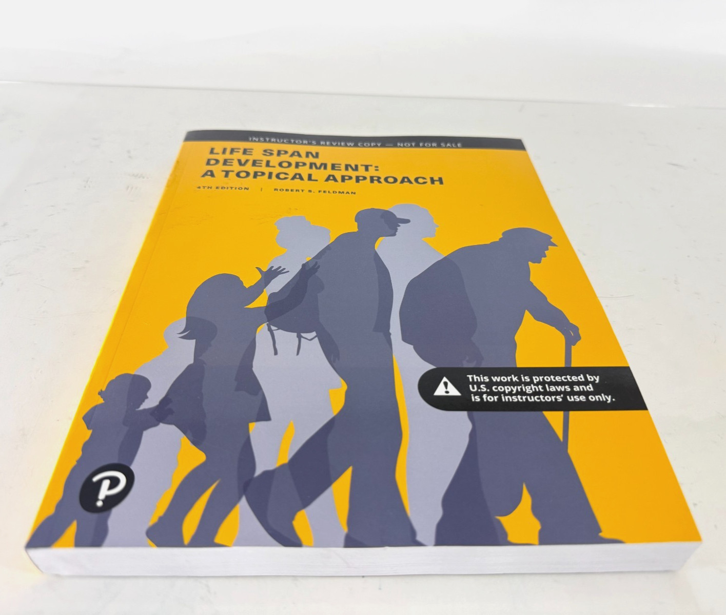 Life Span Development a topical Approach 4th Edition | Instructor’s Edition