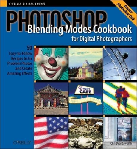 Photoshop Blending Modes Cookbook for Digital Photographers : 49 Easy-to- – GOOD