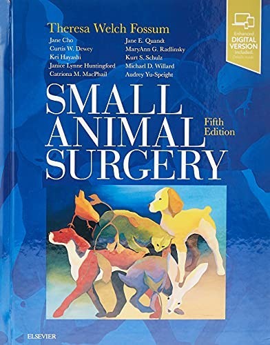 SMALL ANIMAL SURGERY EXPERT CONSULT by Theresa Welch Fossum Vice President for