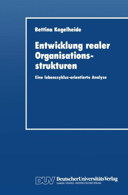 Kogelheide – Entwicklung Realer Organisationsstrukturen Eine Lebenszy – X555z