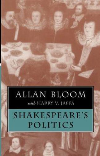 Shakespeare’s Politics Paperback Allan Bloom