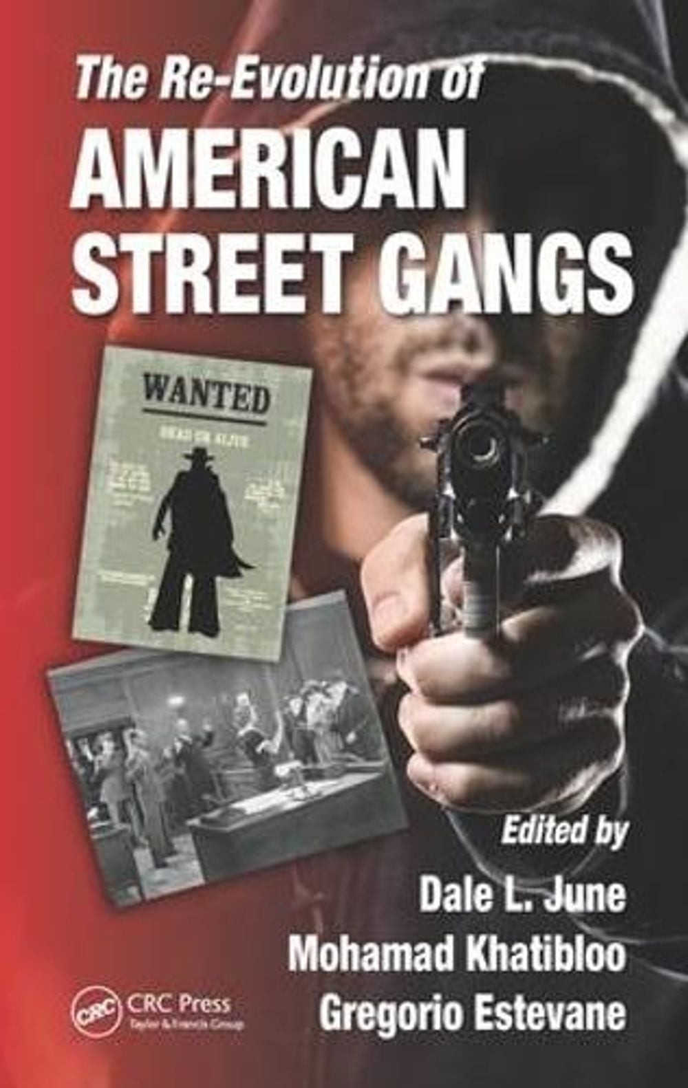 The Re-Evolution of American Street Gangs by Mohamad Khatibloo (English) Hardcov