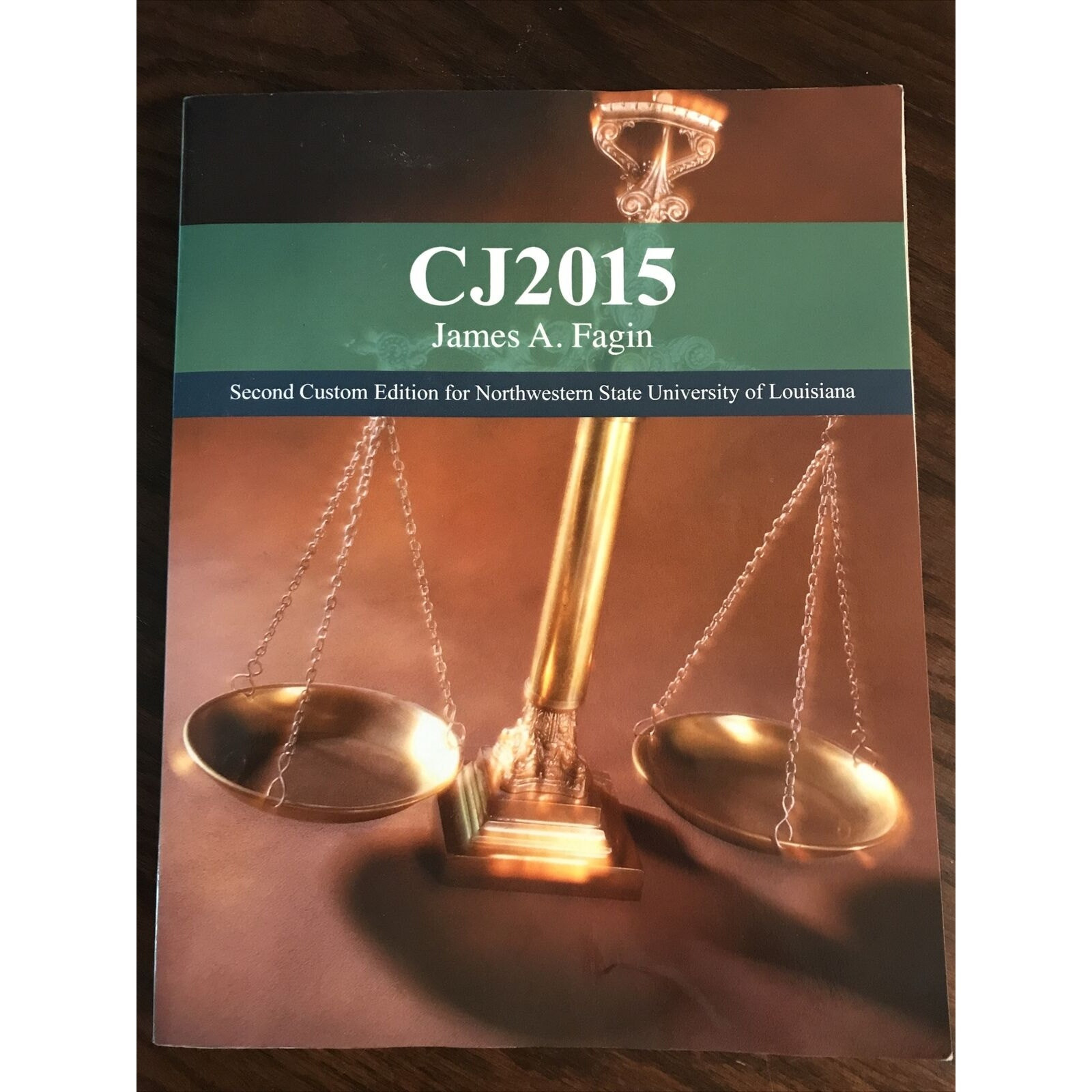 CJ 2015 (Justice) 2nd Custom Edition For Northwestern State Univ James A. Fagin