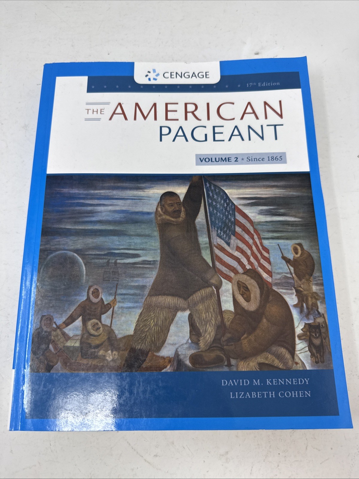 American Pageant, Volume II by David M. Kennedy and Lizabeth Cohen 17th Edition