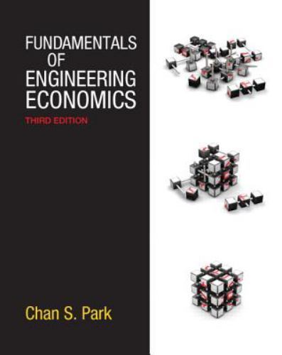 Fundamentals of Engineering Economics by Park, Chan S.