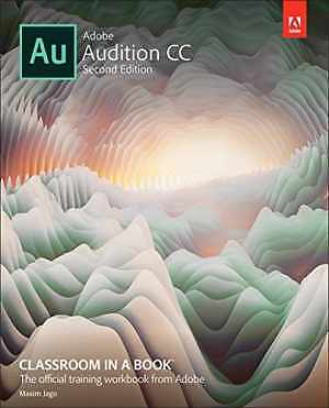 Adobe Audition CC Classroom in a – Paperback, by Adobe Creative Team; – Good