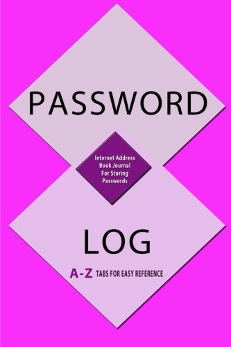 PASSWORD LOG : INTERNET ADDRESS BOOK JOURNAL FOR STORING By Blank Books Journals