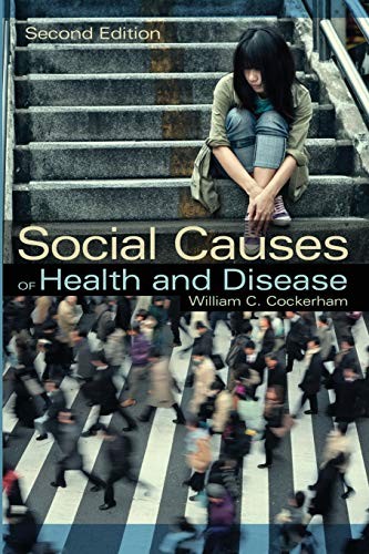 Social Causes of Health and Disease By William C. c*ckerham