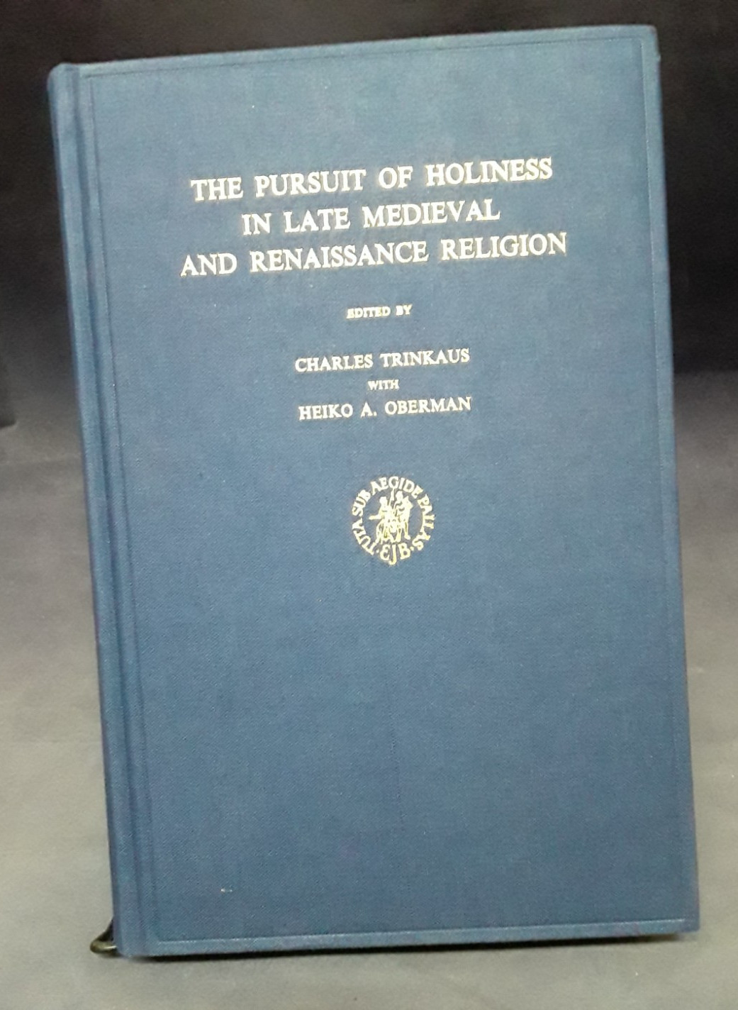 Pursuit of Holiness in Late Medieval Trinkaus/ Oberman Brill 1974 HB VG 260206