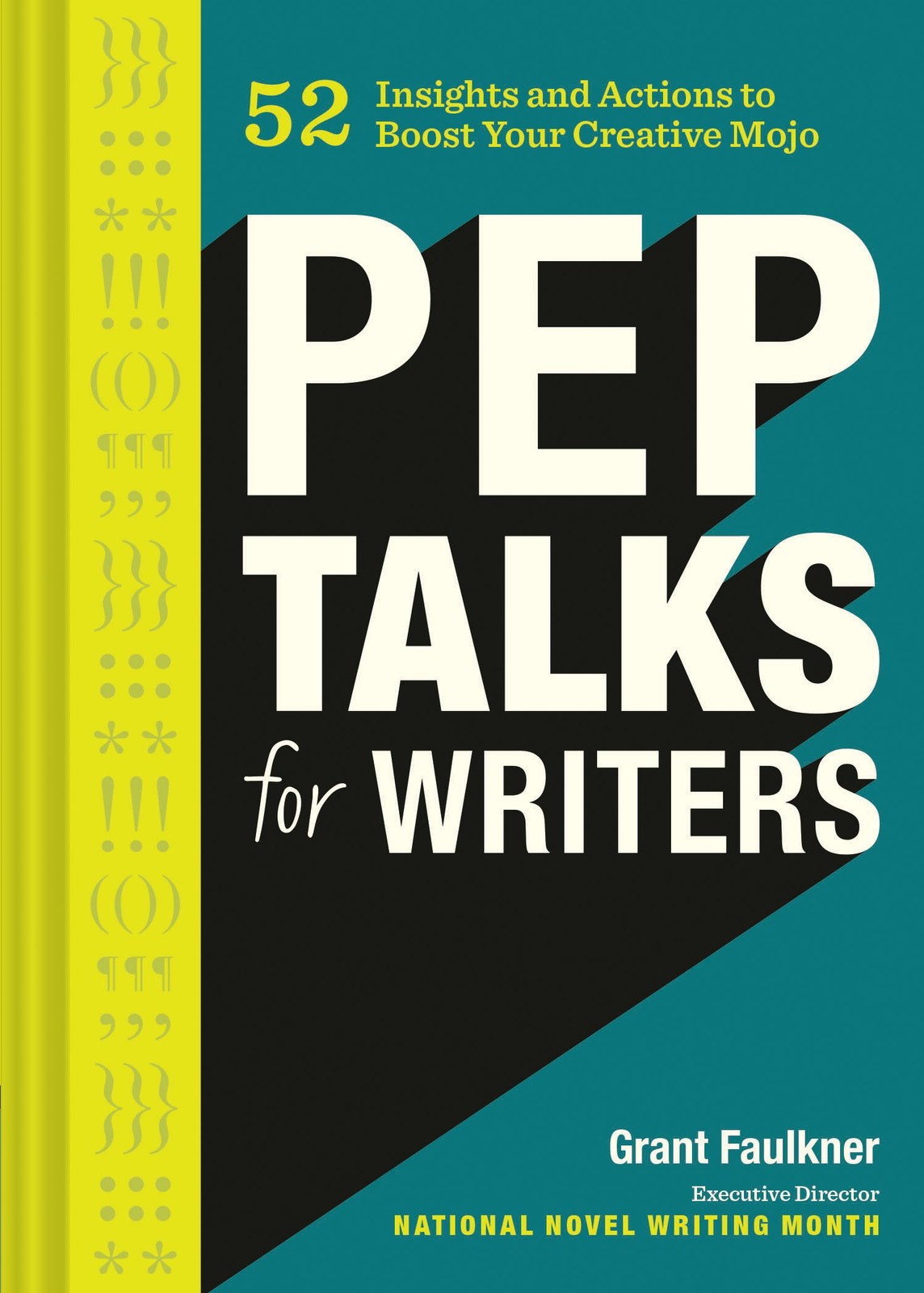 Pep Talks for Writers: 52 Insights and Actions to Boost Your Creative Mojo (…