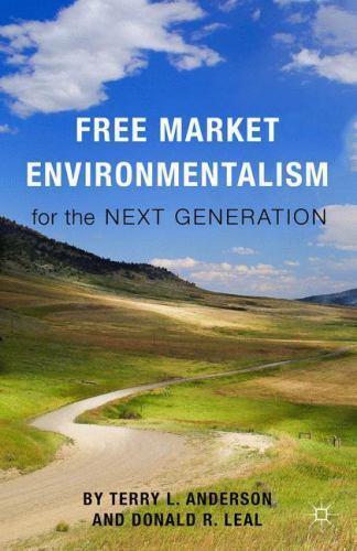 Free Market Environmentalism for the Next Generation, Paperback by Anderson, …