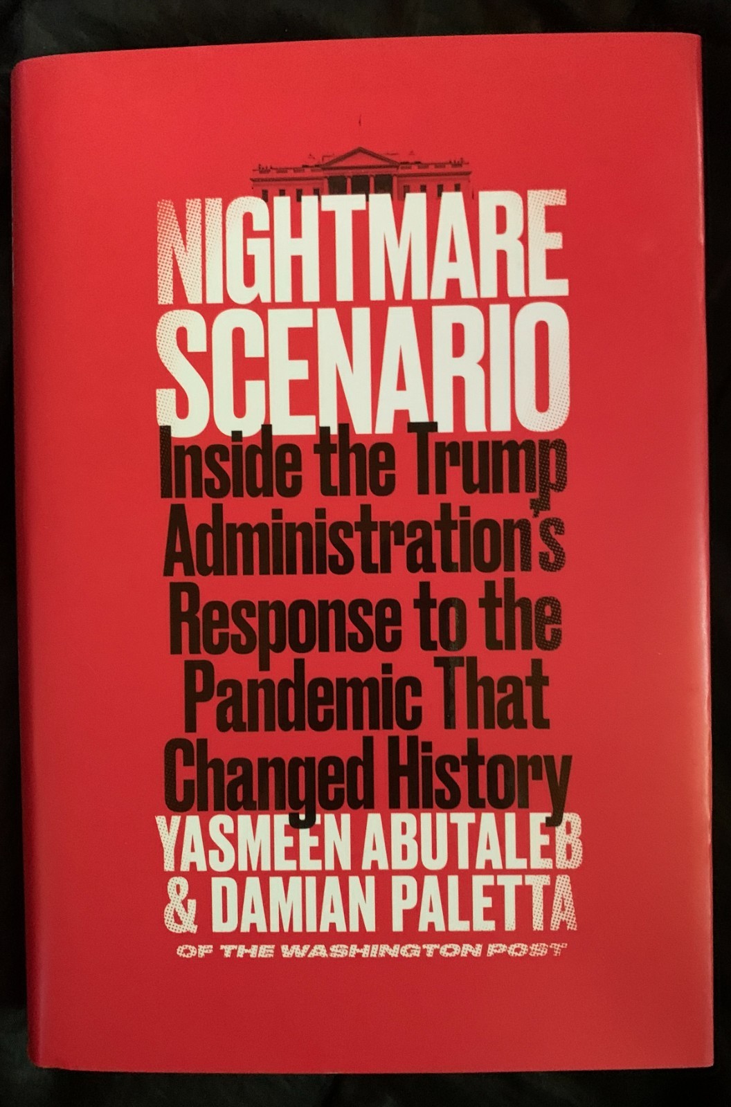 Nightmare Scenario: Inside the Trump Administration’s Response 1st ED. **NEW