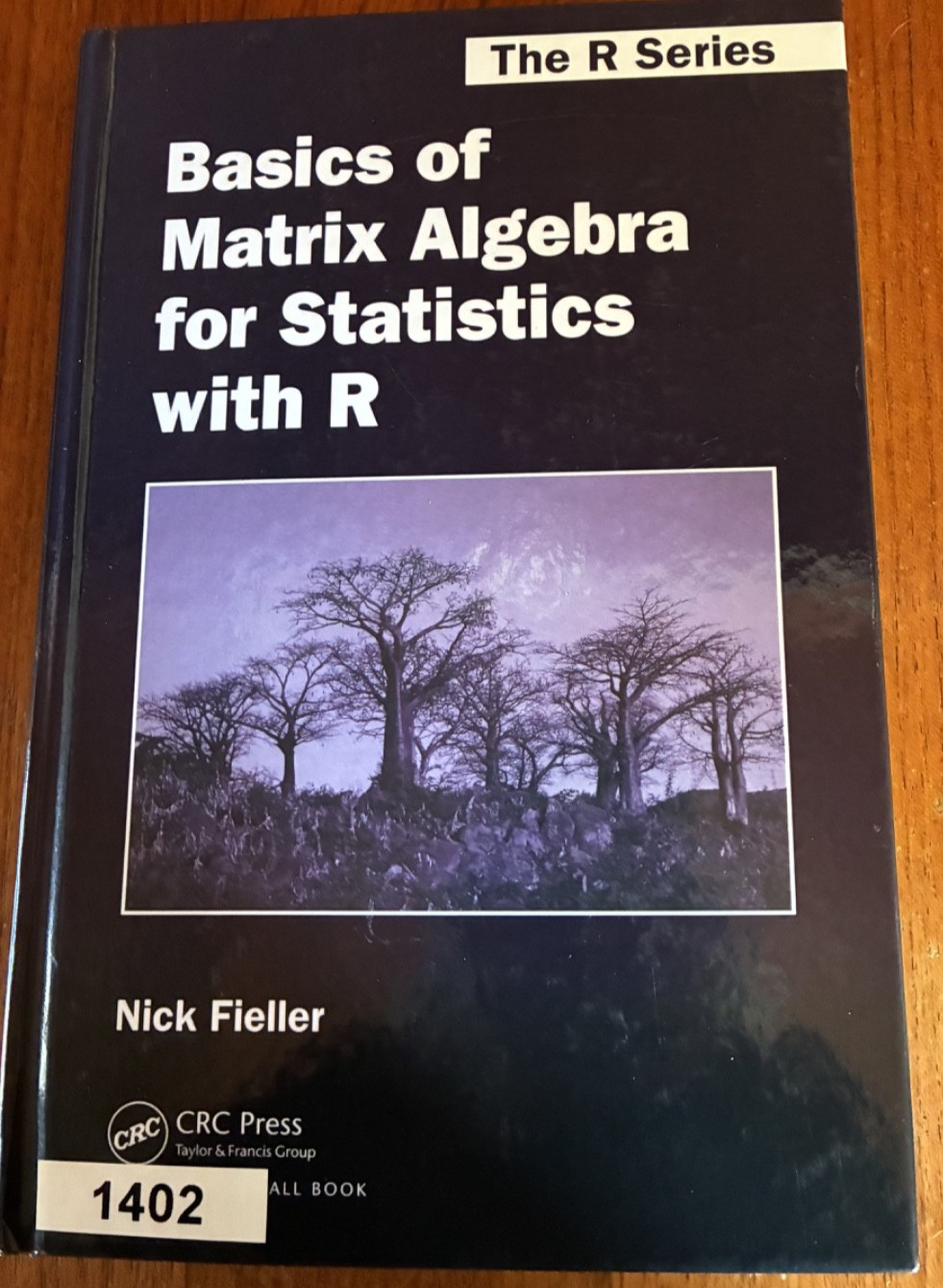 Basics of Matrix Algebra for Statistics with R – hardcover – Nick Fieller