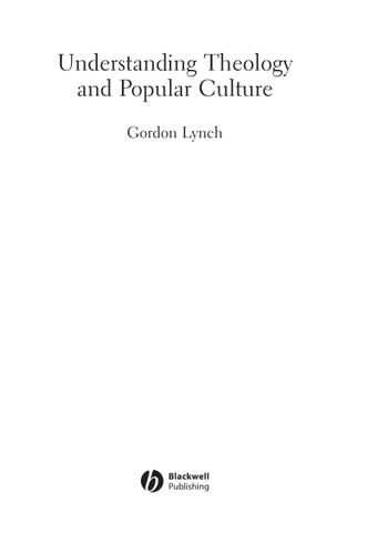 Understanding Theology and Popular Culture by Lynch, Gordon, Acceptable Book
