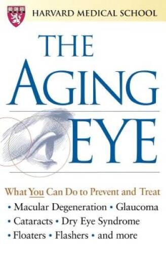 The Aging Eye – Paperback By Harvard Medical School – GOOD