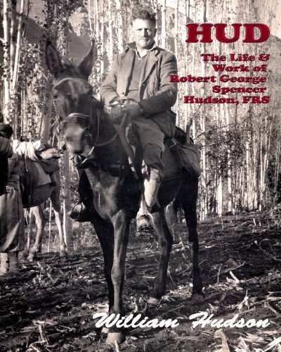 HUD: THE LIFE AND WORK OF ROBERT GEORGE SPENCER HUDSON, By William Hudson *NEW*