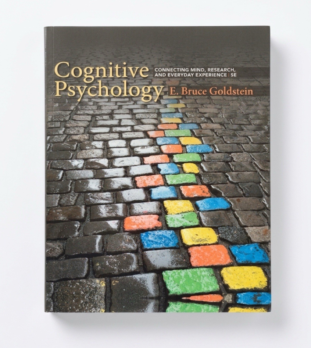 Cognitive Psychology: Connecting Mind, Research, and Everyday Experience (MindT