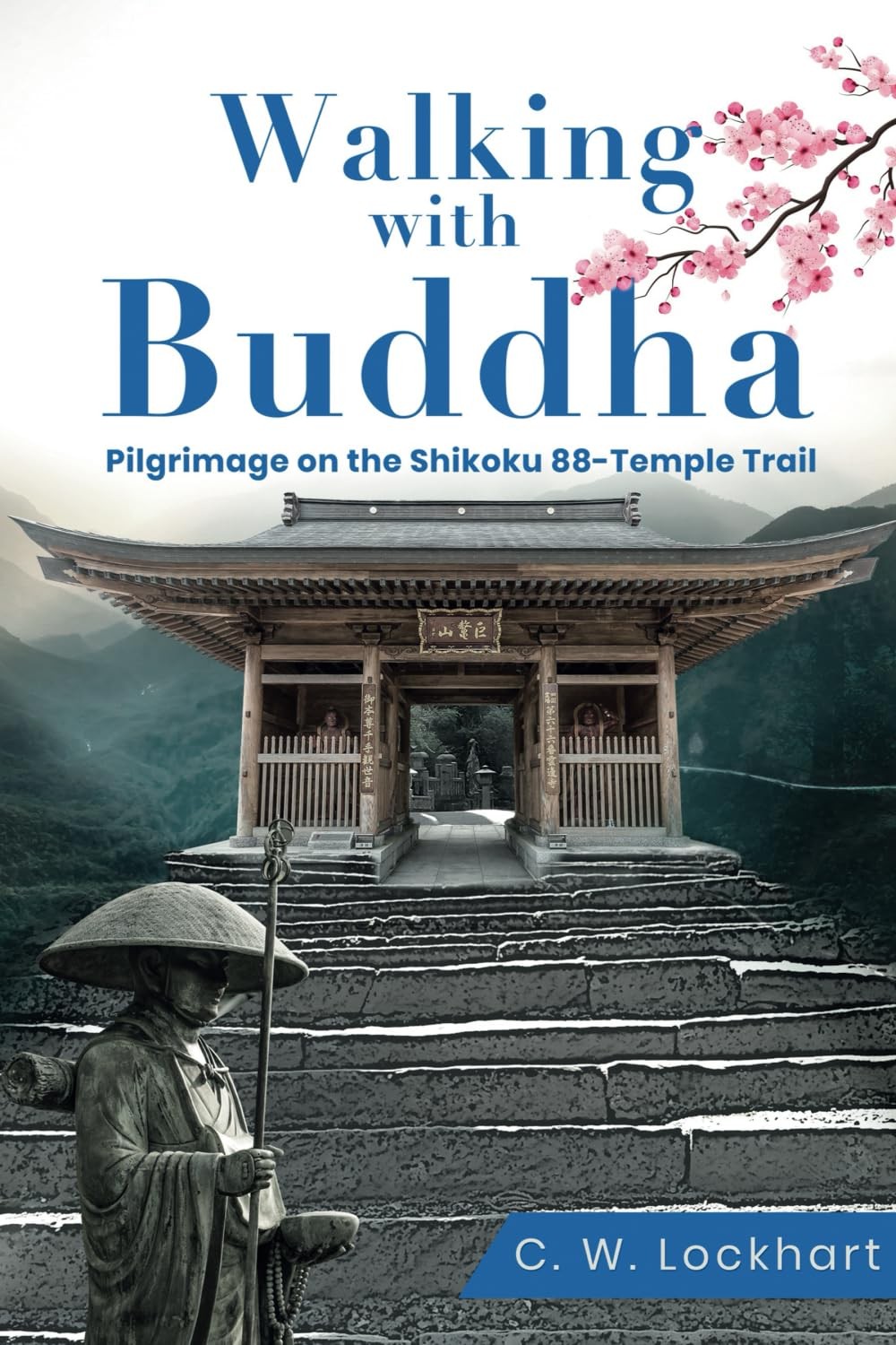 Walking with Buddha: Pilgrimage on the Shikoku 88-Temple Trail (Travel & Adv…