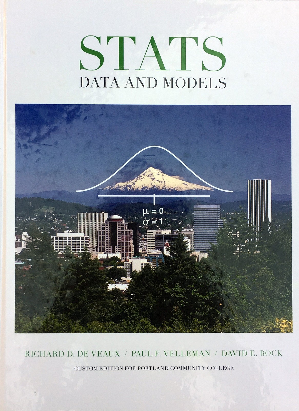 Stats: Data and Models (Portland Community College) – hardcover Richard D. D…