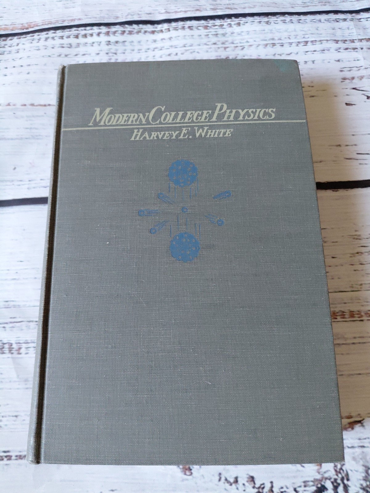 Modern College Physics Third Edition By Harvey E White 1959 Hardcover