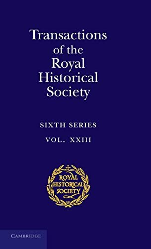 Transactions of the Royal Historical Society: Volume 23 (Royal H