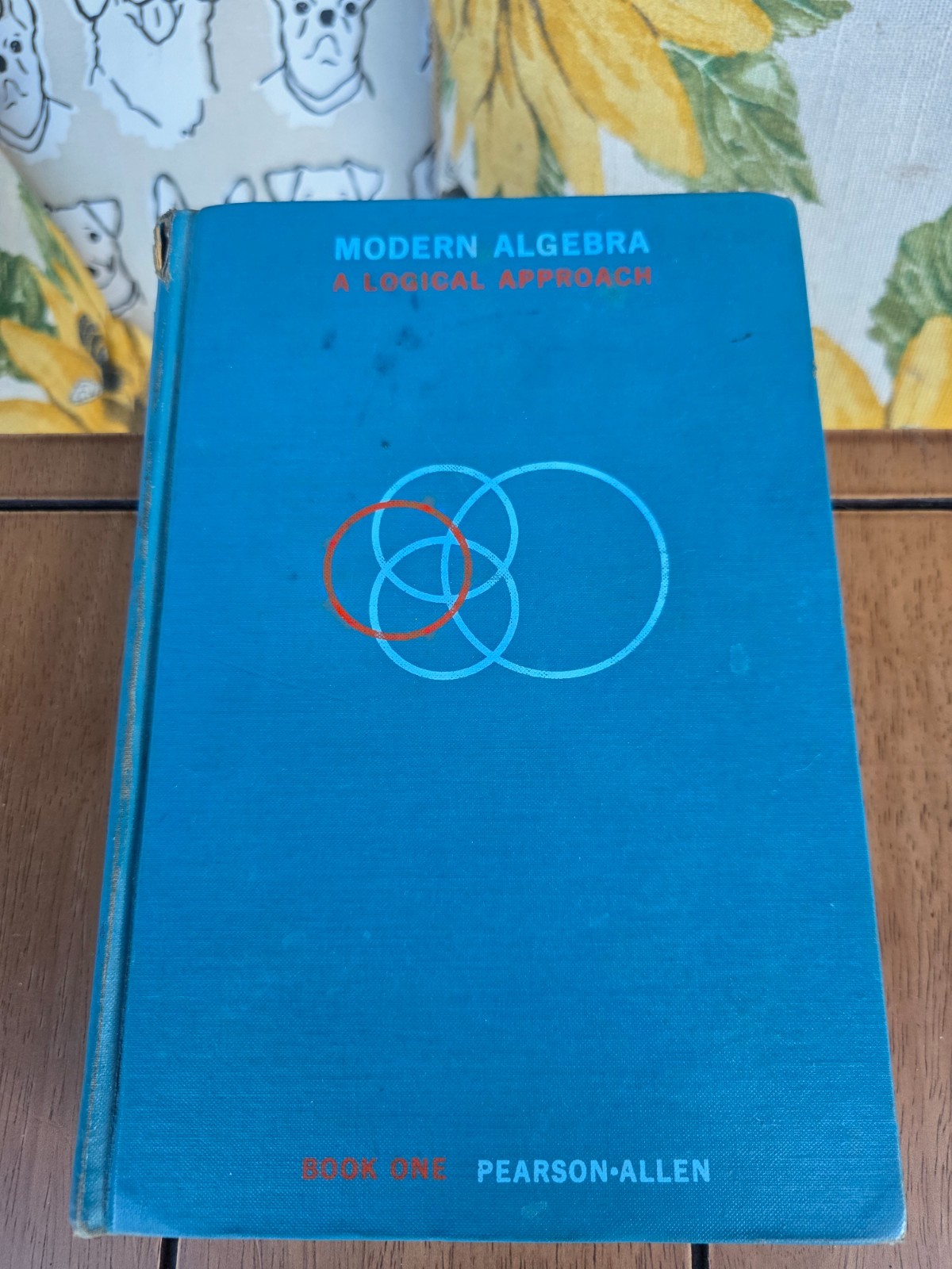 Modern Algebra A Logical Approach Book One by Helen R. Pearson Frank B. Allen