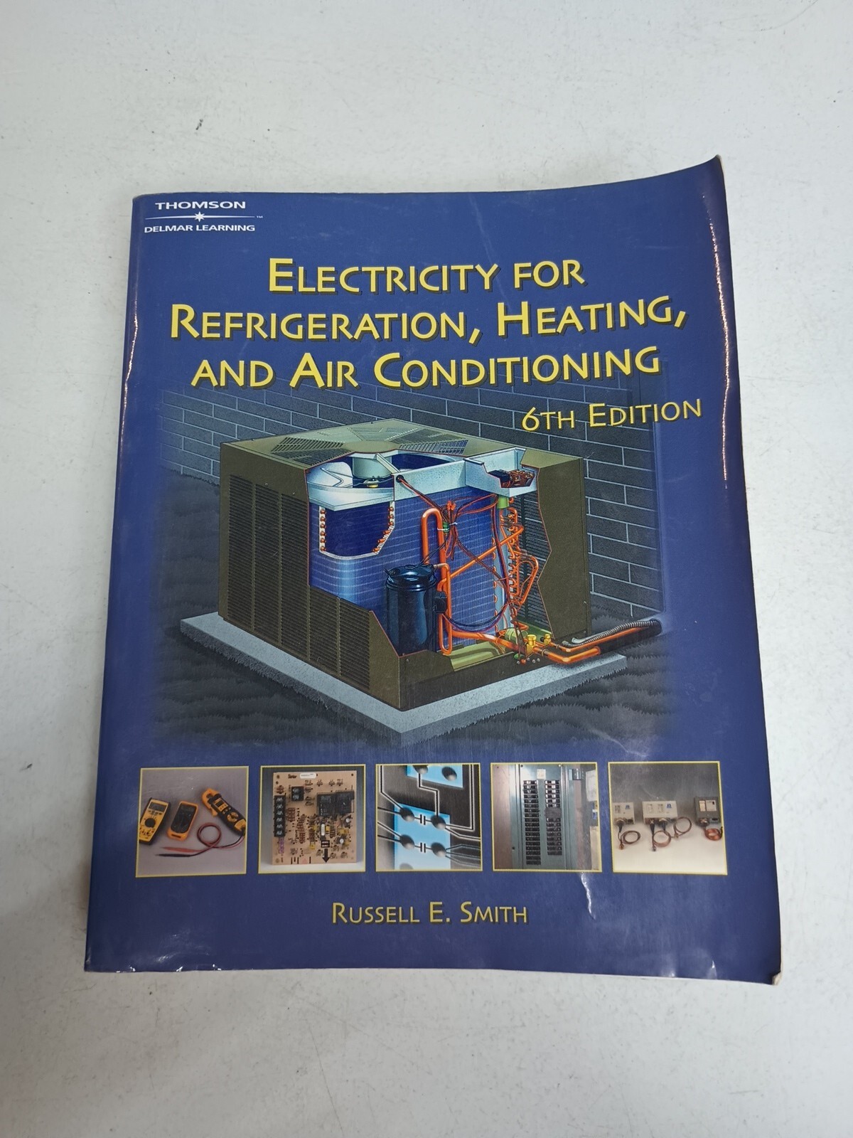 Electricity for Refrigeration, Heating and Air Conditioning by Russell E. Smith
