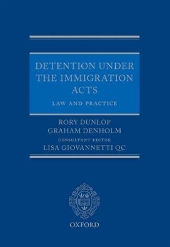 Rory Dunlop Gra Detention under the Immigration Acts: La (Paperback) (UK IMPORT)