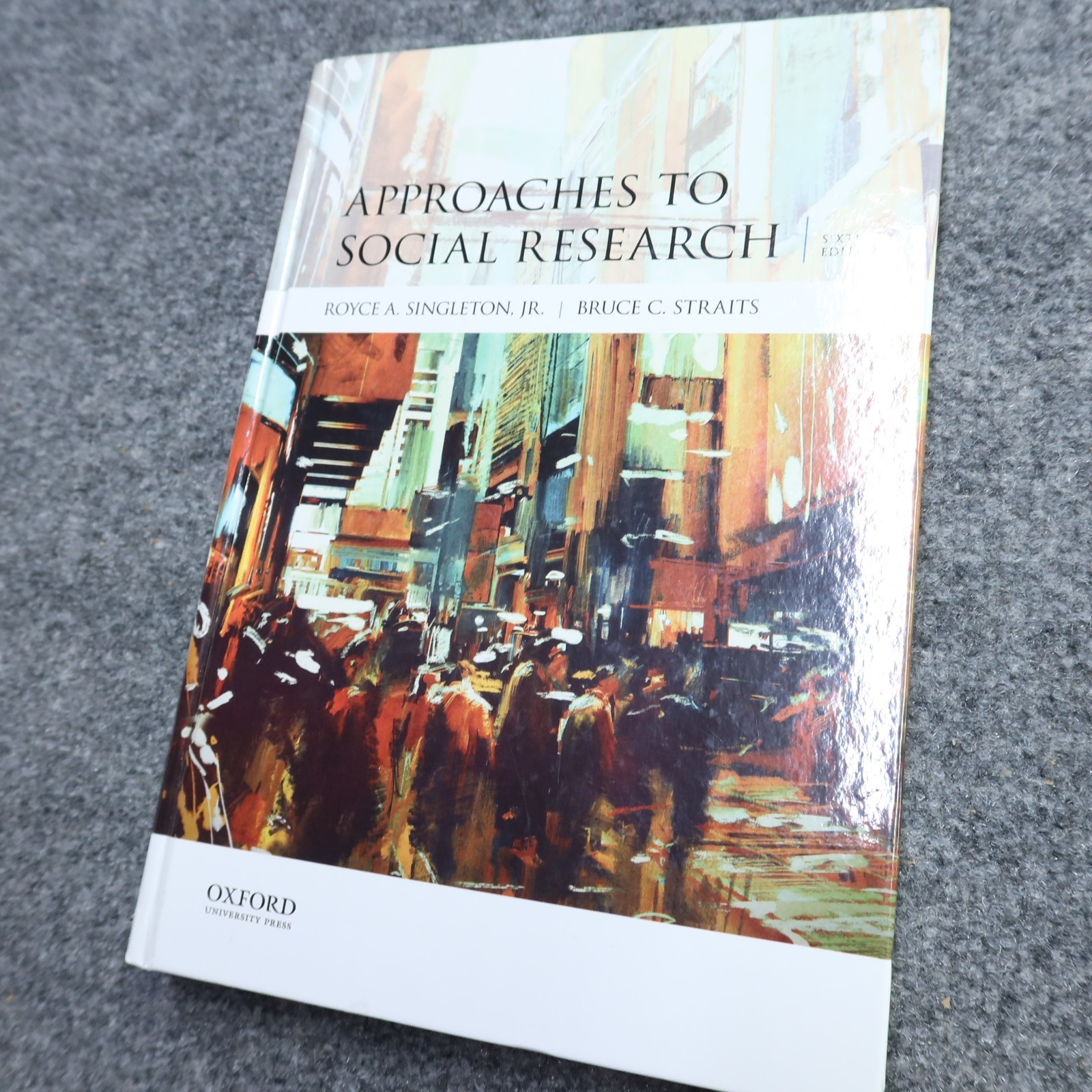 Approaches to Social Research by 6th Ed Royce A Singleton, Bruce C. Straits