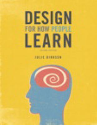 Design for How People Learn by Julie Dirksen (2015,…