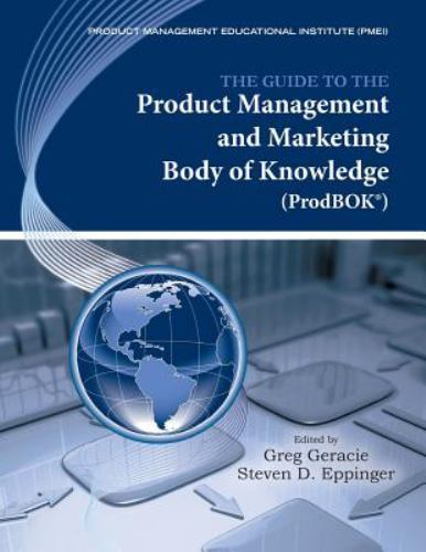 The Guide to the Product Management and Marketing Body of Knowledge: ProdBOK(R)