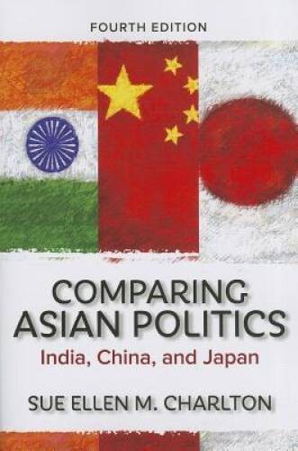 Comparing Asian Politics: India, China, and Japan – Paperback – VERY GOOD