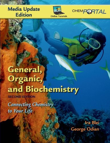 GENERAL, ORGANIC, AND BIOCHEMISTRY MEDIA UPDATE By Ira Blei & George Odian Mint