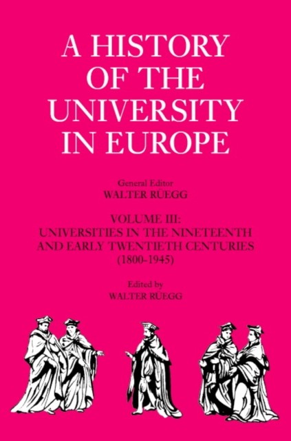 Ruegg – A History of the University in Europe Volume 3 Universities – G555z