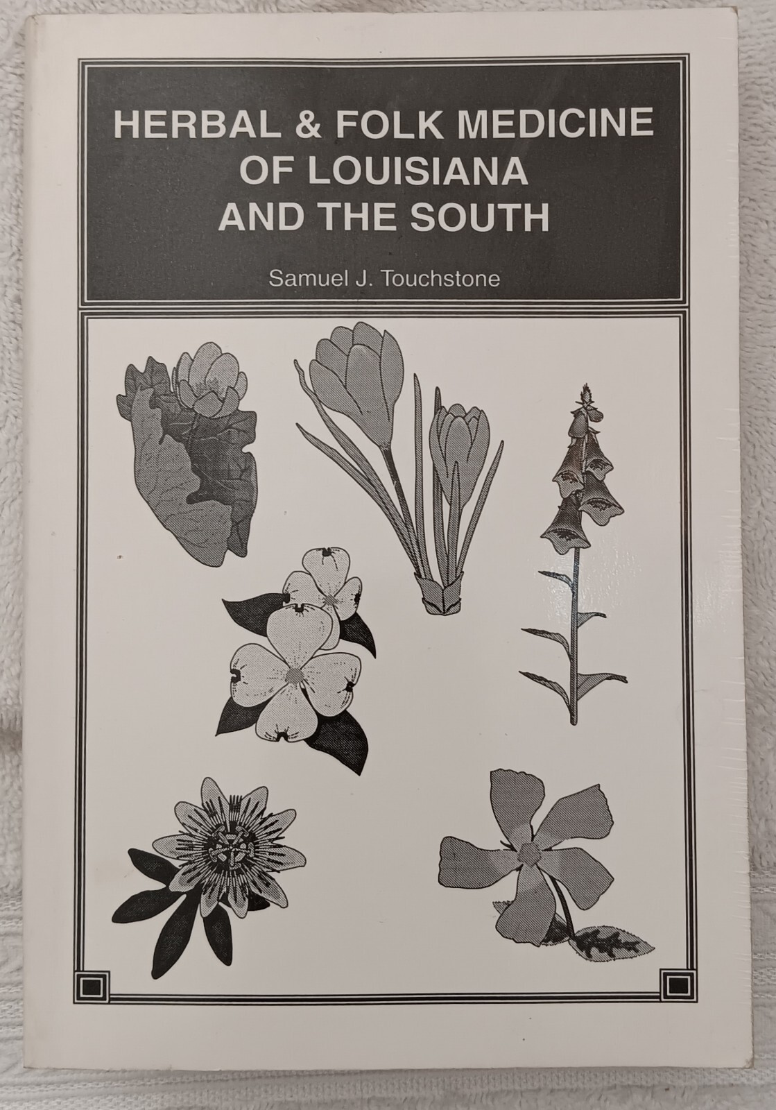 Herbal & Folk Medicine of Louisiana and the South (Touchstone • 1993 • Signed)