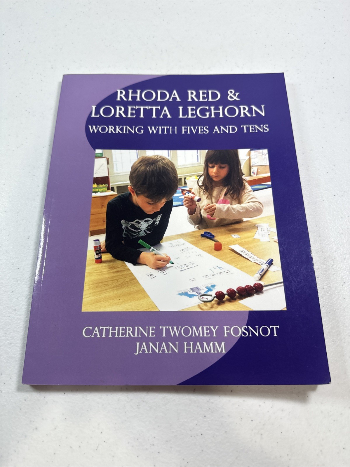 Rhoda Red and Loretta Leghorn: Working with Fives and Tens by Fosnot