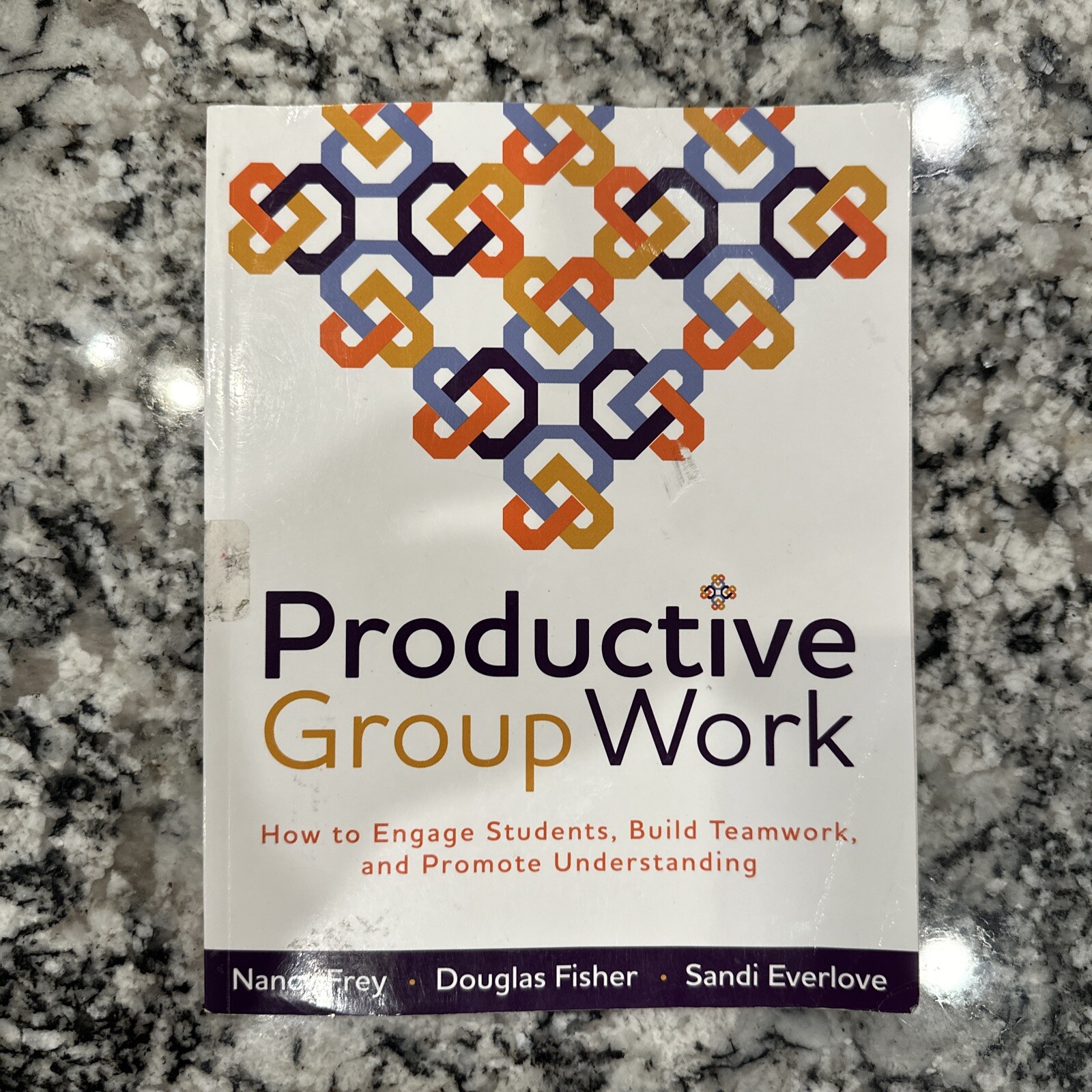 Productive Group Work : How to Engage Students, Build Teamwork, and Promote…