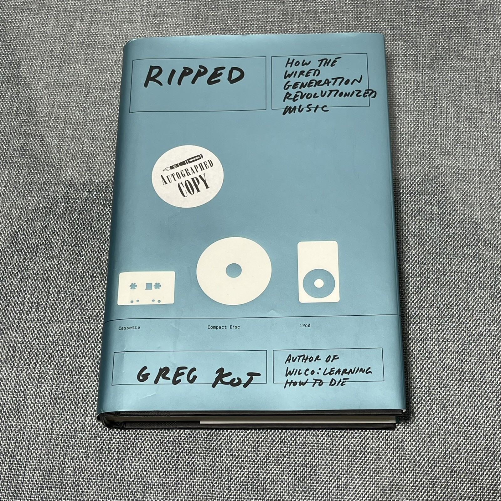 SIGNED Greg Kot RIPPED How the Wired Generation Revolutionized Music 2009 1stEd