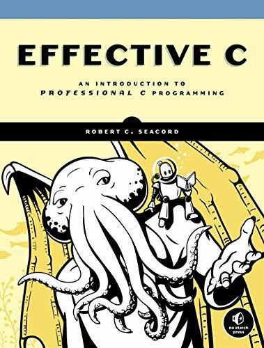 Effective C: An Introduction to Professional C Programming by Seacord New +