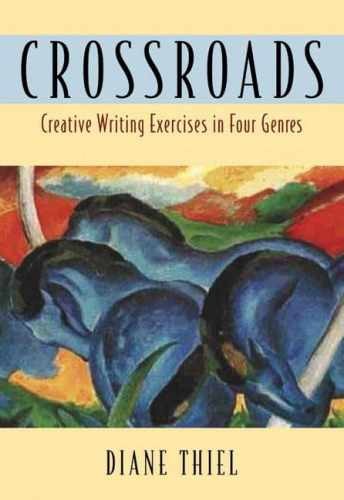 Crossroads: Creative Writing in Four – Paperback, by Thiel Diane – Acceptable n