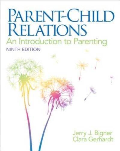 Parent-Child Relations: An Introduction to Parenting (9th Edition) – GOOD