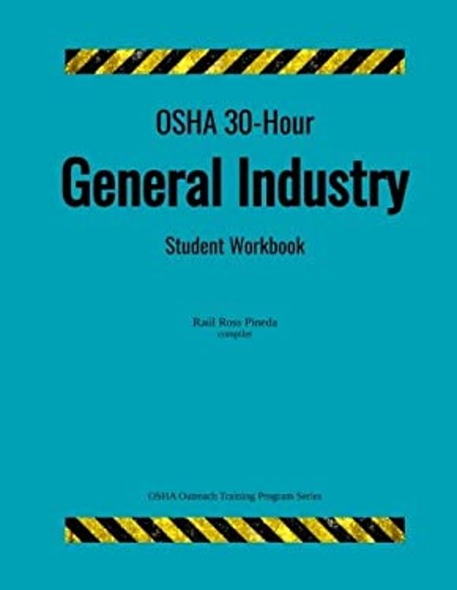 OSHA 30-Hour General Industry; Student Workbook Paperback Raúl Ro